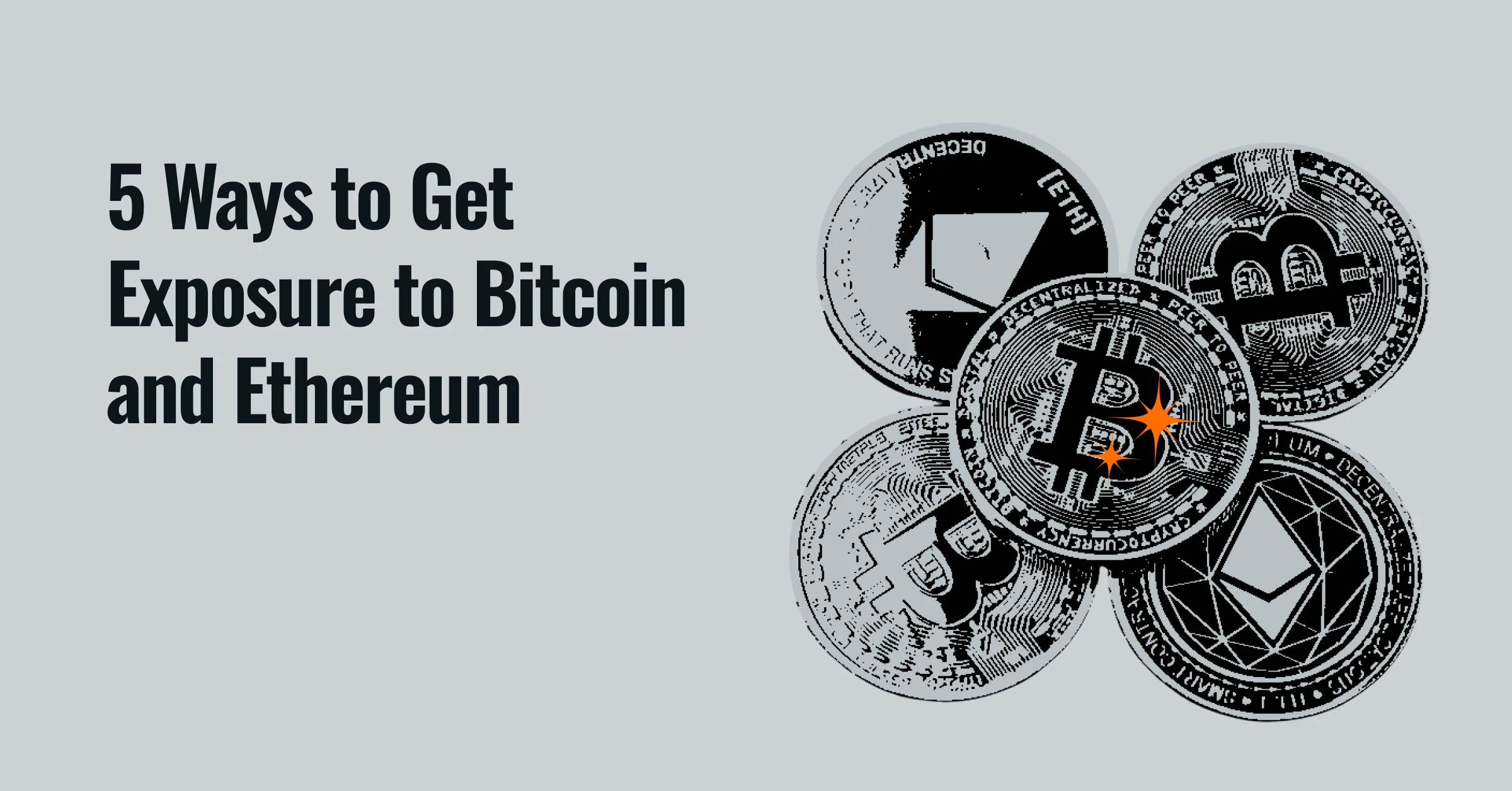 5 Ways to Get Exposure to Bitcoin and Ethereum | Crypto-LeverageShares